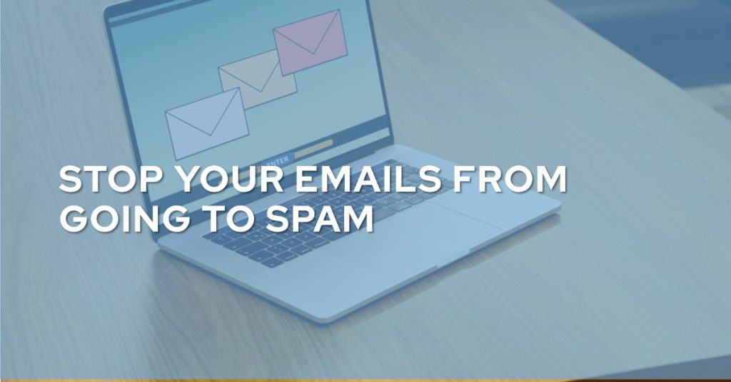 Way to prevent your email from going to spam