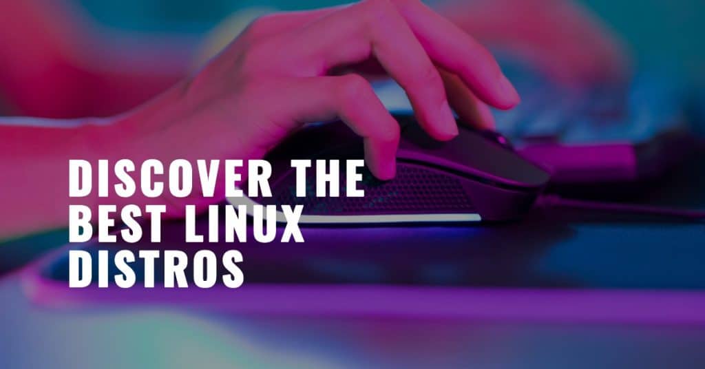 Top LINUX Distros