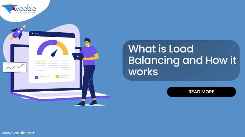 What is Load Balancing and How it works