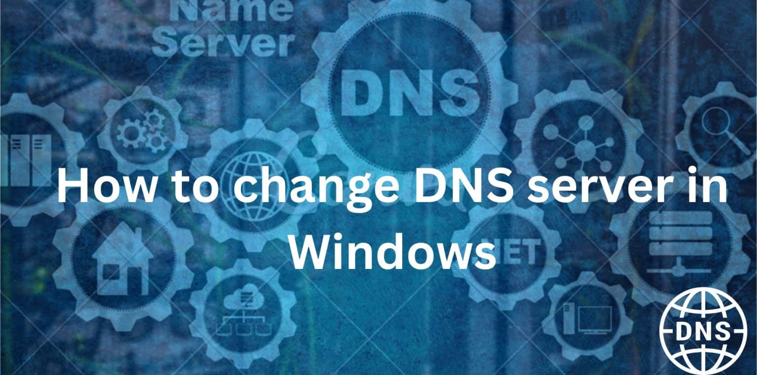 How to change DNS server in Windows