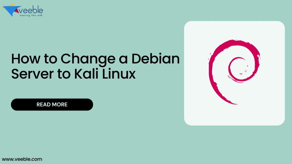 How to Change a Debian Server to Kali Linux